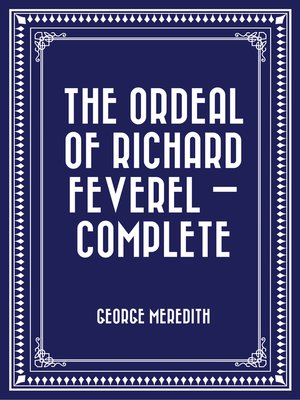 cover image of The Ordeal of Richard Feverel — Complete